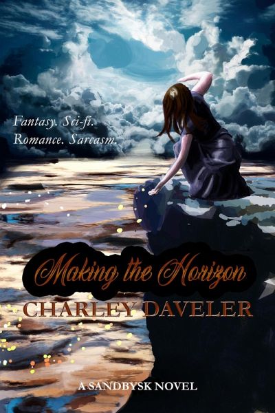Making the Horizon (Sandbysk Novels, #1) (eBook, ePUB) Making the Horizon (Sandbysk Novels, #1) (eBook, ePUB)