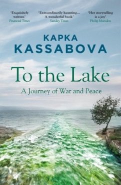 To The Lake - Kassabova, Kapka