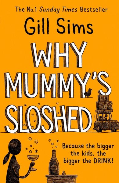 Why Mummy's Sloshed (eBook, ePUB) Why Mummy's Sloshed (eBook, ePUB)