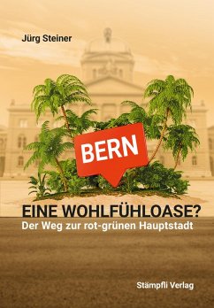Bern - eine Wohlfühloase? (eBook, PDF) - Steiner, Jürg