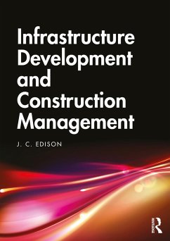 Infrastructure Development and Construction Management (eBook, PDF) - Edison, J. C.