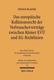Das europäische Kollisionsrecht der Verbraucherverträge zwischen Römer EVÜ und EG-Richtlinien (eBook, PDF)