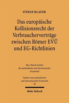 Das europäische Kollisionsrecht der Verbraucherverträge zwischen Römer EVÜ und EG-Richtlinien (eBook, PDF) - Klauer, Stefan