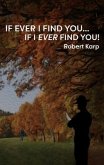 IF EVER I FIND YOU...IF I EVER FIND YOU! (eBook, ePUB)