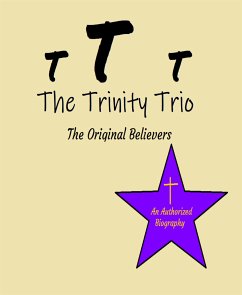 The Trinity Trio: The Original Believers (eBook, ePUB) - Harlett, Lando; Junkman, George