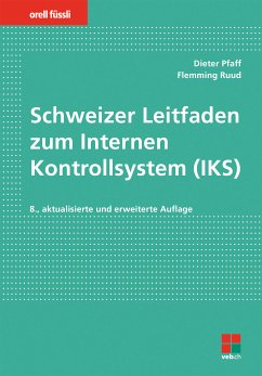 Schweizer Leitfaden zum Internen Kontrollsystem (IKS) (eBook, PDF) - Pfaff, Dieter; Ruud, Flemming