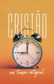 Cristão em Tempo Integral (eBook, ePUB)