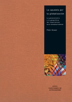 La apuesta por la globalización (eBook, ePUB) - Gowan, Peter