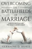 Overcoming the 7 Battlefields of Marriage (eBook, ePUB) Overcoming the 7 Battlefields of Marriage (eBook, ePUB)