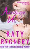 Arrange Us (The Arranged Duo, #2) (eBook, ePUB)
