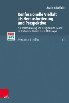 Konfessionelle Vielfalt als Herausforderung und Perspektive (eBook, PDF) - Bahlcke, Joachim