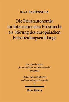 Die Privatautonomie im Internationalen Privatrecht als Störung des europäischen Entscheidungseinklangs (eBook, PDF) - Hartenstein, Olaf