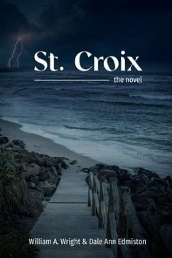 St. Croix (eBook, ePUB) - Wright, William A.; Edmiston, Dale Ann