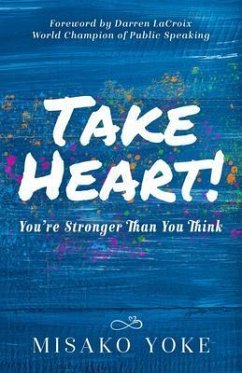 Take Heart! You're Stronger Than You Think (eBook, ePUB) - Yoke, Misako