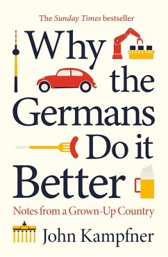 Why the Germans Do it Better - Kampfner, John