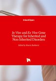 In Vivo and Ex Vivo Gene Therapy for Inherited and Non-Inherited Disorders