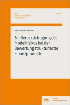 Zur Berücksichtigung des Modellrisikos bei der Bewertung strukturierter Finanzprodukte (eBook, PDF) - Shkel, David Sebastian