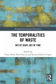 The Temporalities of Waste (eBook, ePUB)