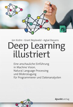 Deep Learning illustriert (eBook, PDF) - Krohn, Jon; Beyleveld, Grant; Bassens, Aglaé