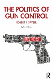 The Politics of Gun Control (eBook, PDF)