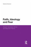 Faith, Ideology and Fear (eBook, ePUB)