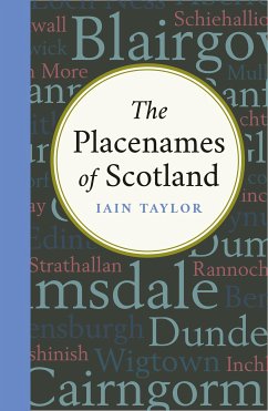 The Placenames of Scotland (eBook, ePUB) - Taylor, Iain