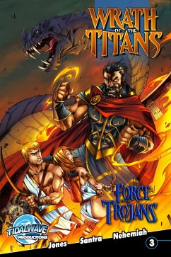Wrath of the Titans: Force of the Trojans #3 (eBook, PDF) - Jones, Chad