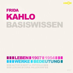 Frida Kahlo (1907-1954) - Leben, Werk, Bedeutung - Basiswissen (MP3-Download) - Petzold, Bert Alexander