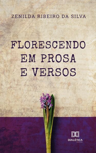 Florescendo em prosa e versos (eBook, ePUB) Florescendo em prosa e versos (eBook, ePUB)