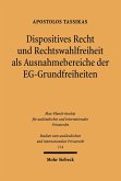 Dispositives Recht und Rechtswahlfreiheit als Ausnahmebereiche der EG-Grundfreiheiten
 (eBook, PDF)