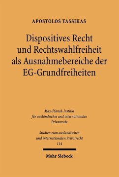 Dispositives Recht und Rechtswahlfreiheit als Ausnahmebereiche der EG-Grundfreiheiten (eBook, PDF) - Tassikas, Apostolos