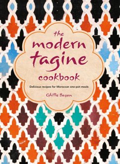 The Modern Tagine Cookbook: Delicious recipes for Moroccan one-pot meals (eBook, ePUB) - Basan, Ghillie
