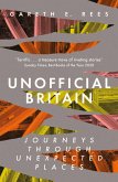 Unofficial Britain (eBook, ePUB)
