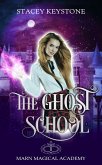 The Ghost School (Marn Magical Academy, #1) (eBook, ePUB)
