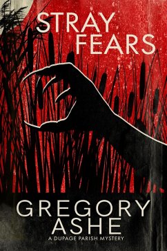 Stray Fears (The DuPage Parish Mysteries, #1) (eBook, ePUB) - Ashe, Gregory