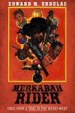 Merkabah Rider: Once Upon A Time In The Weird West (eBook, ePUB)