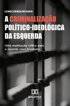 Cover A Criminalização Político-ideológica da Esquerda (eBook, ePUB)