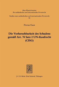 Die Vorhersehbarkeit des Schadens gemäss Art. 74 S.2 UN-Kaufrecht (CISG) (eBook, PDF) - Faust, Florian