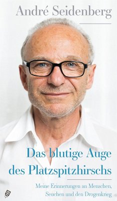 Das blutige Auge des Platzspitzhirschs (eBook, ePUB) - André, Seidenberg