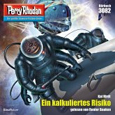 Ein kalkuliertes Risiko / Perry Rhodan-Zyklus "Mythos" Bd.3082 (MP3-Download)