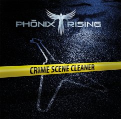 Crime Scene Cleaner (Limited Vinyl) - Phönix Rising