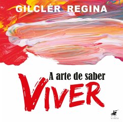 A arte de saber viver (MP3-Download) - Regina, Gilclér