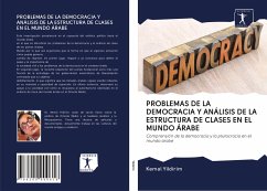 PROBLEMAS DE LA DEMOCRACIA Y ANÁLISIS DE LA ESTRUCTURA DE CLASES EN EL MUNDO ÁRABE - Yildirim, Kemal