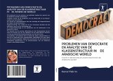 PROBLEMEN VAN DEMOCRATIE EN ANALYSE VAN DE KLASSENSTRUCTUUR IN DE ARABISCHE WERELD