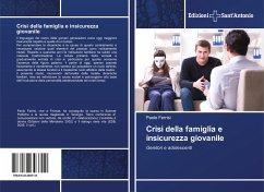 Crisi della famiglia e insicurezza giovanile - Ferrisi, Paolo