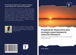 Przewodniki Wykonania jako strategia zapami¿tywania utworów fletowych - Alves, Ariel