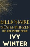 Billionaire Wüstenprinzen: Die komplette Serie