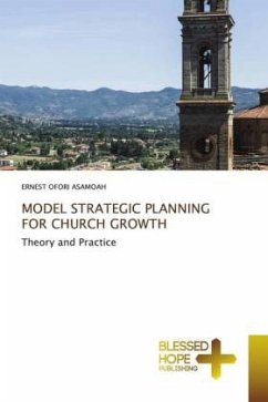 MODEL STRATEGIC PLANNING FOR CHURCH GROWTH - Asamoah, Ernest Ofori