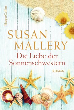 Die Liebe der Sonnenschwestern - Mallery, Susan