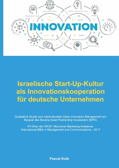 Israelische Start-Up-Kultur als Innovationskooperation für deutsche Unternehmen - Kolb, Pascal